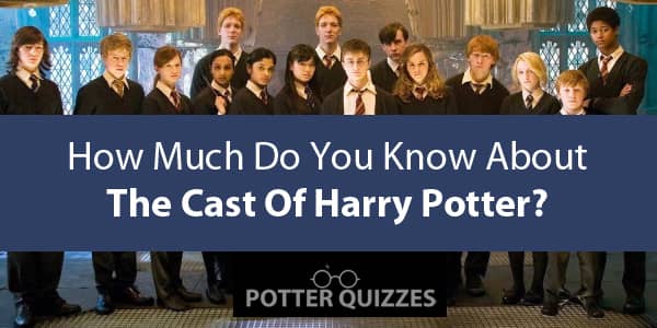 Harry Potter Cast Quiz