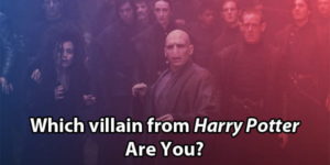 Which Harry Potter Villain Are You? (QUIZ)