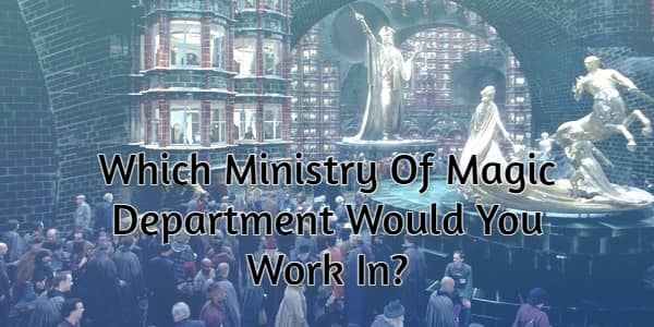 Ministry of Magic Quiz: Which Department Would You Work In?