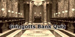 Gringotts Bank Quiz: How Much Do You Know About It?