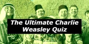 The Ultimate Charlie Weasley Quiz