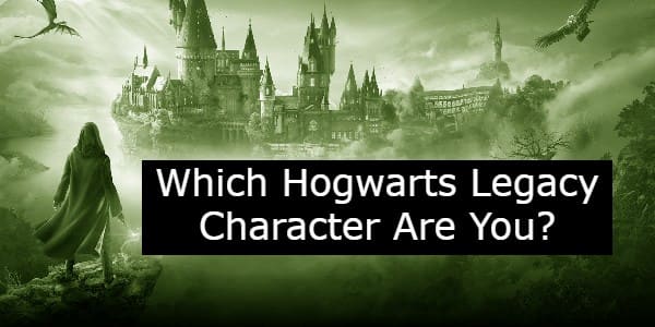 Which Hogwarts Legacy Character Are You?