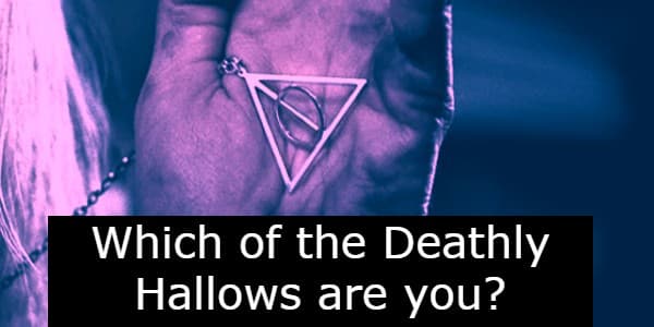 Which of the Deathly Hallows are you?