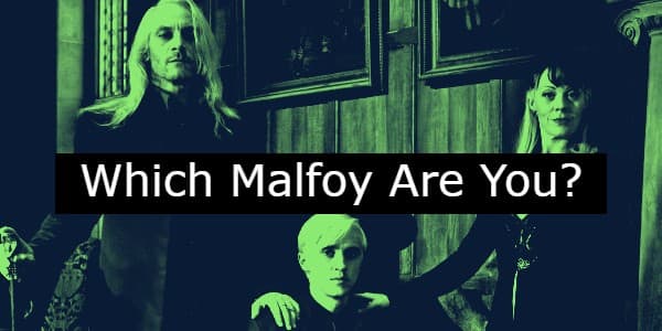 Which Malfoy Are You?