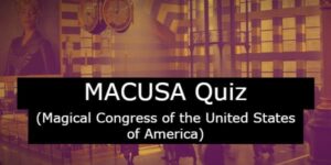 MACUSA Quiz: Magical Congress of the United States of America