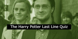 The Harry Potter Last Lines Quiz